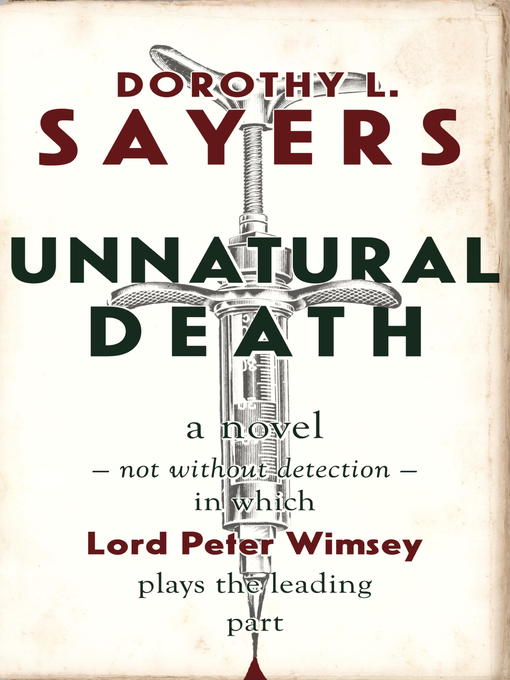 Title details for Unnatural Death by Dorothy L. Sayers - Wait list